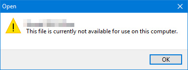 This file is currently not available for use on this computer ...